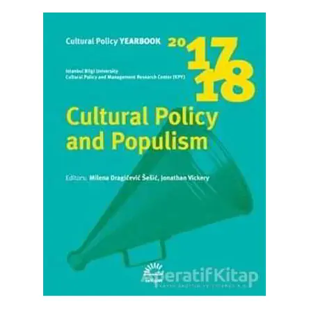 Cultural Policy and Populism 2017 - 2018 - Kolektif - İletişim Yayınevi