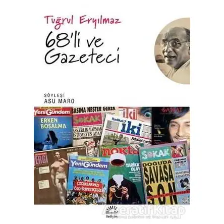 68li ve Gazeteci - Tuğrul Eryılmaz - İletişim Yayınevi
