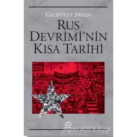 Rus Devriminin Kısa Tarihi - Geoffrey Swain - İletişim Yayınevi