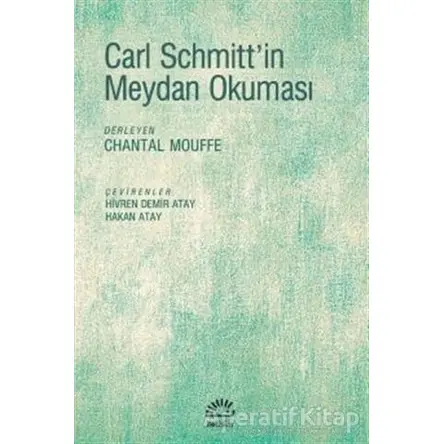 Carl Schmittin Meydan Okuması - Chantal Mouffe - İletişim Yayınevi