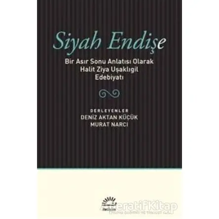 Siyah Endişe - Deniz Aktan Küçük - İletişim Yayınevi