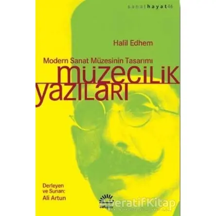 Müzecilik Yazıları - Halil Edhem - İletişim Yayınevi