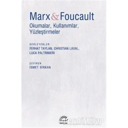 Marx ve Foucault - Kolektif - İletişim Yayınevi