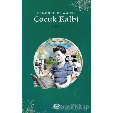 Çocuk Kalbi - Edmondo De Amicis - İletişim Yayınevi