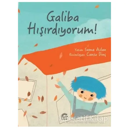 Galiba Hışırdıyorum! - Sema Aslan - İletişim Yayınevi