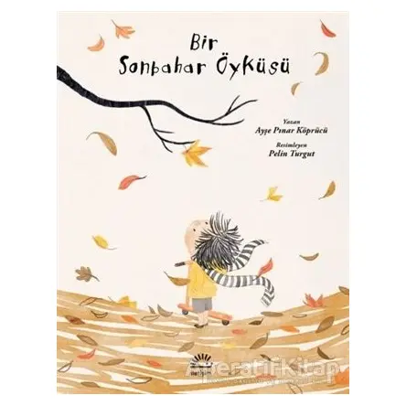 Bir Sonbahar Öyküsü - Ayşe Pınar Köprücü - İletişim Yayınevi