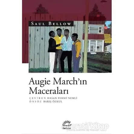 Augie March’ın Maceraları - Saul Bellow - İletişim Yayınevi