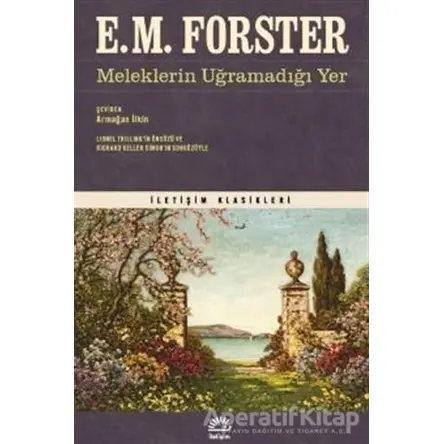 Meleklerin Uğramadığı Yer - E. M. Forster - İletişim Yayınevi
