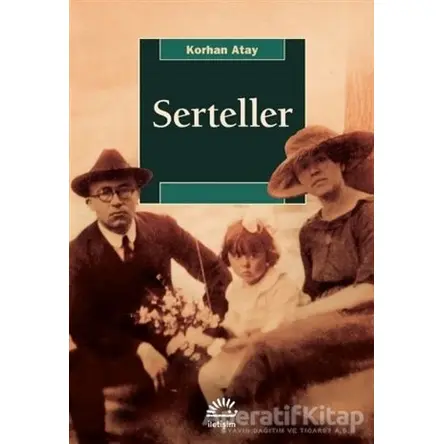 Serteller - Korhan Atay - İletişim Yayınevi