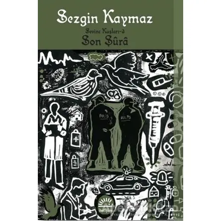 Son Şura - Sevinç Kuşları 3 - Sezgin Kaymaz - İletişim Yayınevi