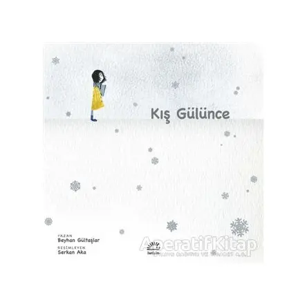 Kış Gülünce - Beyhan Gültaşlar - İletişim Yayınevi
