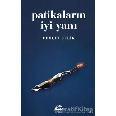 Patikaların İyi Yanı - Behçet Çelik - İletişim Yayınevi