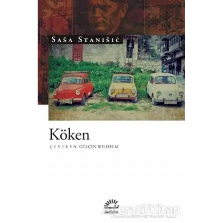 Köken - Sasa Stanisic - İletişim Yayınevi