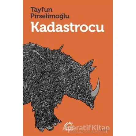 Kadastrocu - Tayfun Pirselimoğlu - İletişim Yayınevi