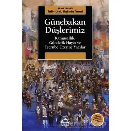 Günebakan Düşlerimiz - Tülin Ural - İletişim Yayınevi