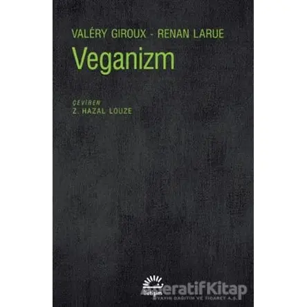 Veganizm - Valery Giroux - İletişim Yayınevi