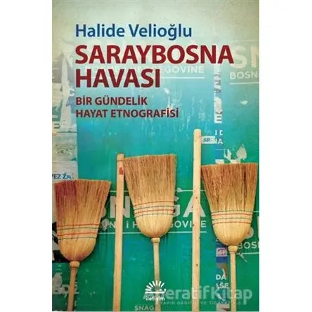 Saraybosna Havası - Halide Velioğlu - İletişim Yayınevi
