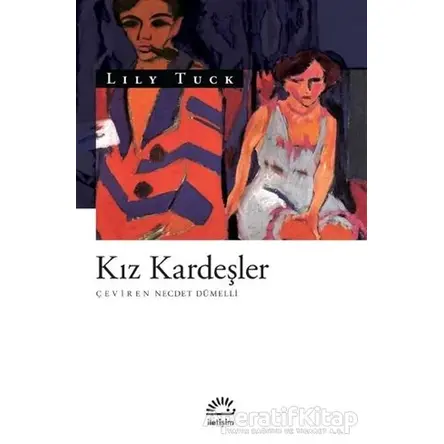 Kız Kardeşler - Lily Tuck - İletişim Yayınevi