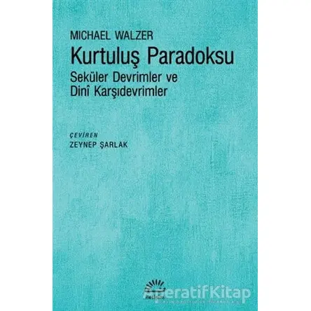 Kurtuluş Paradoksu - Michael Walzer - İletişim Yayınevi