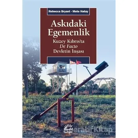 Askıdaki Egemenlik - Rebecca Bryant - İletişim Yayınevi