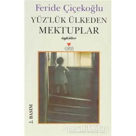 Yüzlük Ülkeden Mektuplar - Feride Çiçekoğlu - Can Yayınları