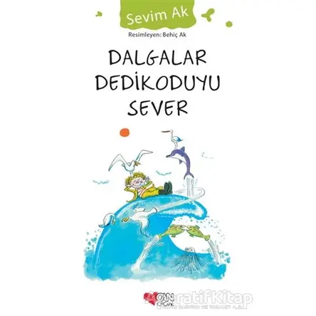 Dalgalar Dedikoduyu Sever - Sevim Ak - Can Çocuk Yayınları