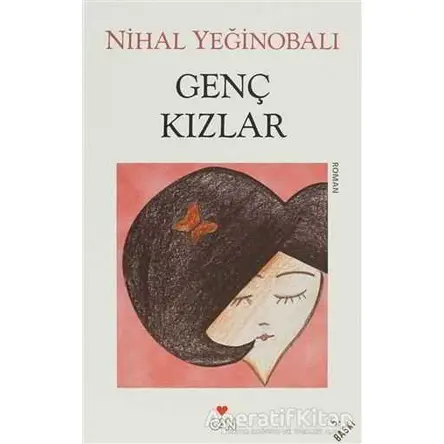 Genç Kızlar - Nihal Yeğinobalı - Can Yayınları