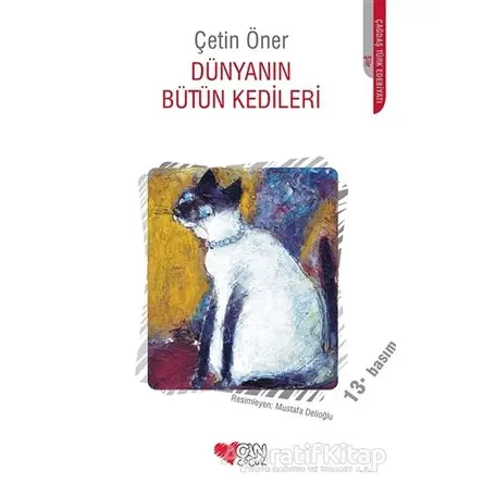 Dünyanın Bütün Kedileri - Çetin Öner - Can Çocuk Yayınları