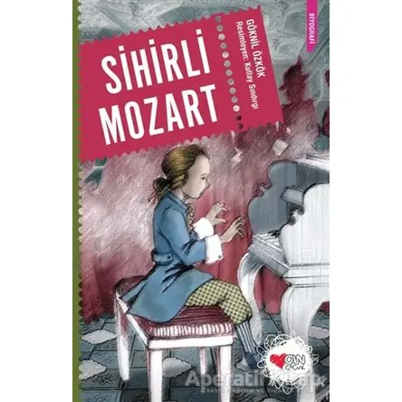 Sihirli Mozart - Göknil Özkök - Can Çocuk Yayınları