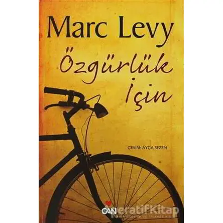 Özgürlük İçin - Marc Levy - Can Yayınları