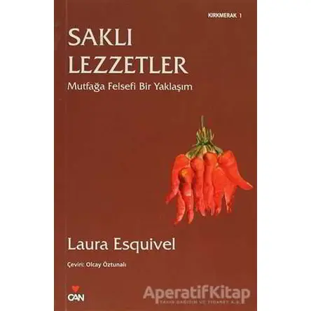 Saklı Lezzetler - Laura Esquivel - Can Yayınları