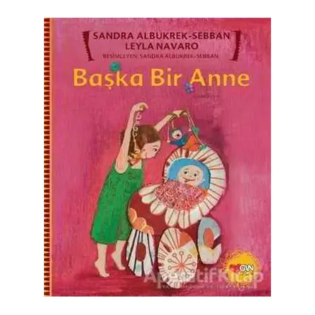 Başka Bir Anne - Sandra Albukrek- Sebban - Can Çocuk Yayınları