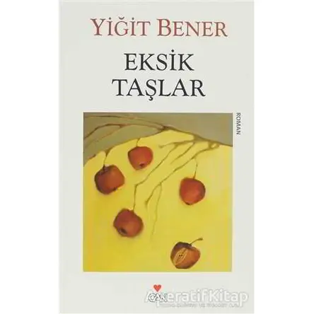 Eksik Taşlar - Yiğit Bener - Can Yayınları