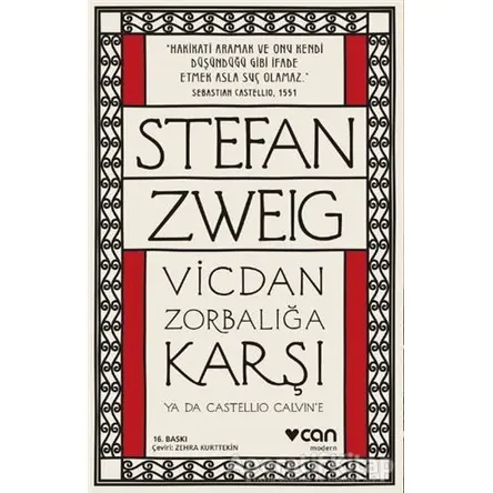 Vicdan Zorbalığa Karşı ya da Castellio Calvine - Stefan Zweig - Can Yayınları