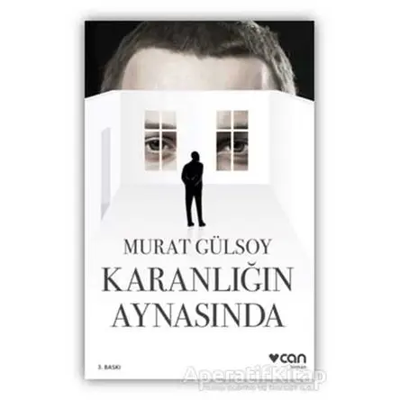 Karanlığın Aynasında - Murat Gülsoy - Can Yayınları