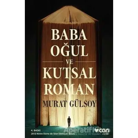 Baba, Oğul ve Kutsal Roman - Murat Gülsoy - Can Yayınları