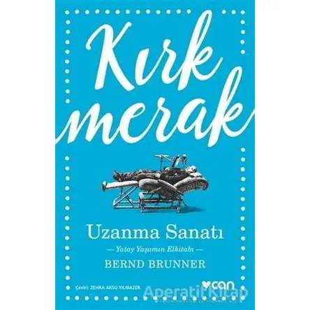 Uzanma Sanatı - Bernd Brunner - Can Yayınları