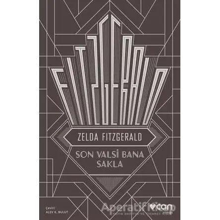 Son Valsi Bana Sakla - Zelda Fitzgerald - Can Yayınları