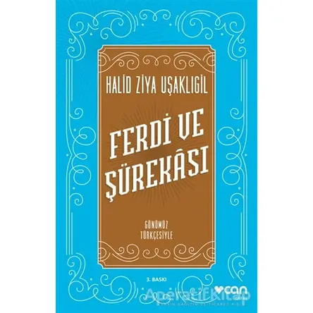 Ferdi ve Şürekası (Günümüz Türkçesiyle) - Halid Ziya Uşaklıgil - Can Yayınları