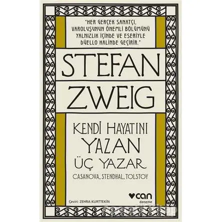 Kendi Hayatını Yazan Üç Yazar - Stefan Zweig - Can Yayınları