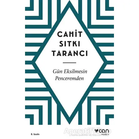 Gün Eksilmesin Penceremden - Cahit Sıtkı Tarancı - Can Yayınları