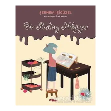Bir Puding Hikayesi - Şebnem İşigüzel - Can Çocuk Yayınları