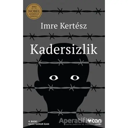 Kadersizlik - Imre Kertesz - Can Yayınları