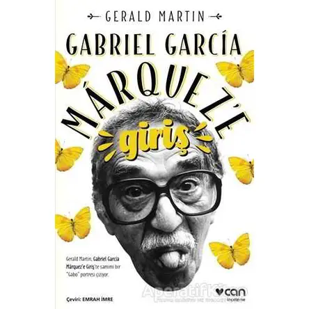 Gabriel Garcia Marquez’e Giriş - Gerald Martin - Can Yayınları