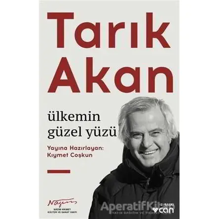 Tarık Akan: Ülkemin Güzel Yüzü - Kıymet Coşkun - Can Yayınları