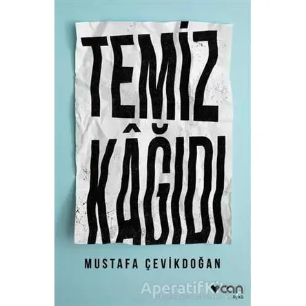 Temiz Kağıdı - Mustafa Çevikdoğan - Can Yayınları