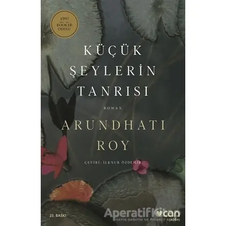 Küçük Şeylerin Tanrısı - Arundhati Roy - Can Yayınları