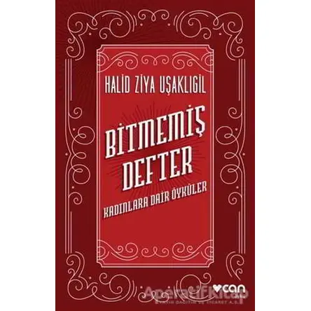 Bitmemiş Defter - Halid Ziya Uşaklıgil - Can Yayınları