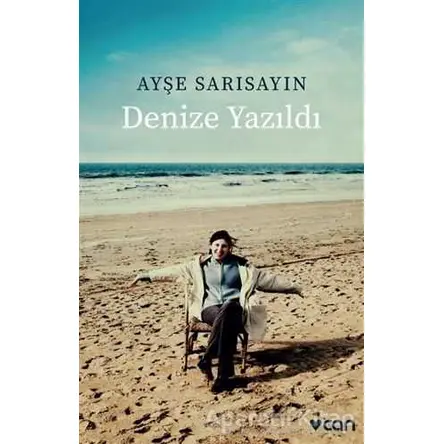 Denize Yazıldı - Ayşe Sarısayın - Can Yayınları