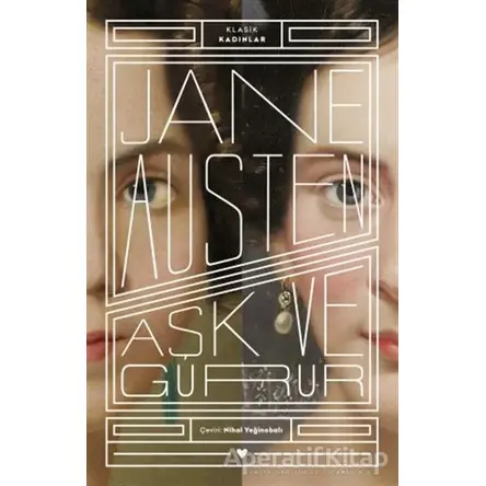 Aşk ve Gurur - Klasik Kadınlar - Jane Austen - Can Yayınları